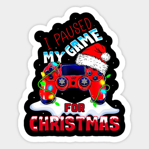 I Paused My Game For Christmas Funny Gamer Video Game Lover Sticker by _So who go sayit_